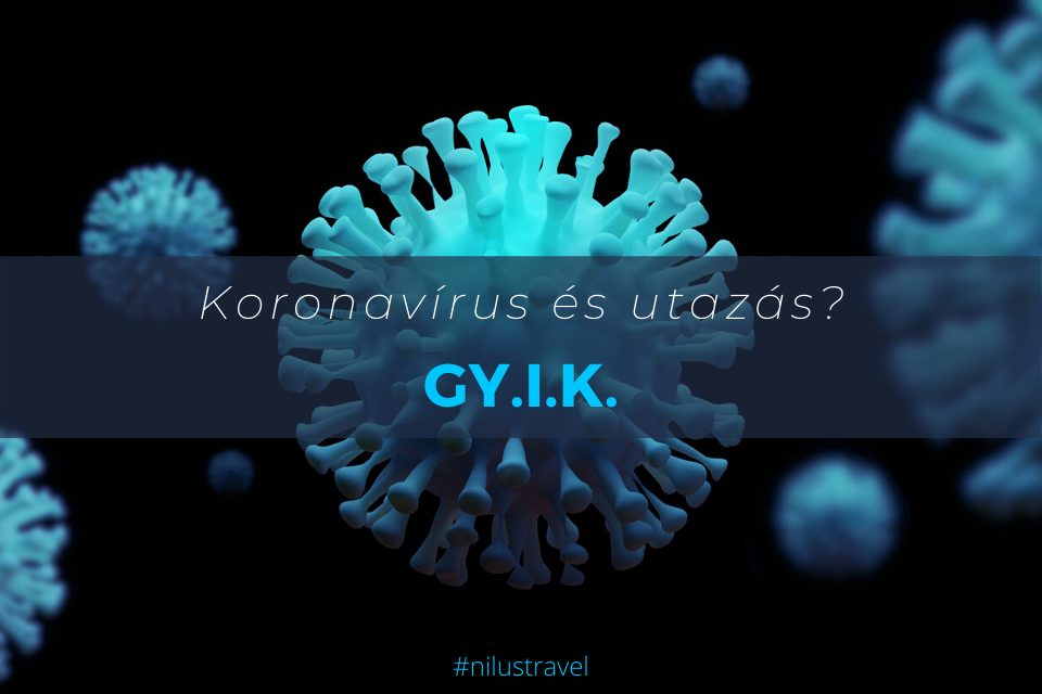 GY.I.K. Koronavírus és utazás?